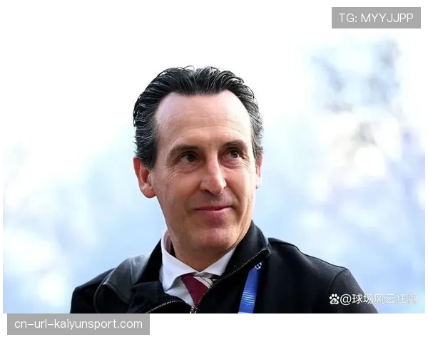 从保级到争六：阿斯顿维拉主帅埃梅里的二年级赛季回顾